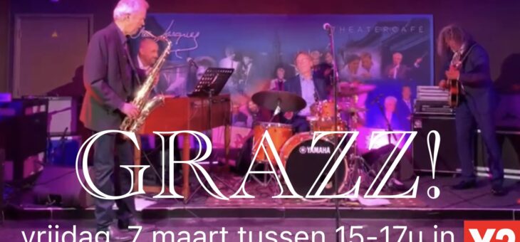 GRAZZ! Groninger jazz in Y2 centrum